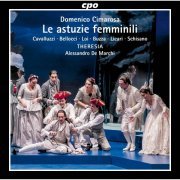 Theresia Orchestra, Alessandro De Marchi, Rocco Cavalluzzi, Eleonora Bellocci, Matteo Loi, Valentino Buzza, Martina Licari, Angela Schisano - Domenico Cimarosa: Le Astuzie Femminili (2024) [Hi-Res]