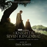 Dan Romer - A Knight of the Seven Kingdoms: Season 1 (Soundtrack from the HBO® Original Series) (2026) [Hi-Res]
