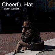 Telbon Outijie - Cheerful Hat (2019)