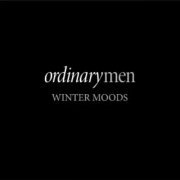 Winter Moods - Ordinary Men (2006)