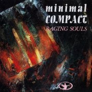 Minimal Compact - Raging Souls (1985)