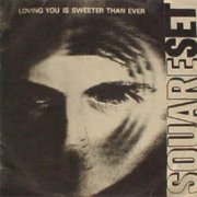 The Square Set - Loving You Is Sweeter Than Ever (1968)