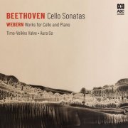 Timo-Veikko Valve, Aura Go - Beethoven: Cello Sonatas - Webern: Works for Cello and Piano (2024) [Hi-Res]