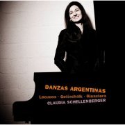 Claudia Schellenberger - Danzas Argentinas (Lecuona . Gottschalk . Ginastera) (2010)