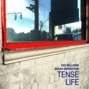 Kid Millions, Sarah Bernstein - Tense Life (2019) [Hi-Res]