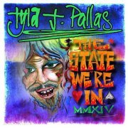 Tyla J. Pallas - The State We're In MMXIV (2014)