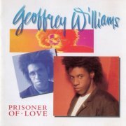 Geoffrey Williams - Prisoner of Love (1989)