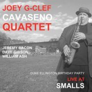 Joey "G-Clef" Cavaseno - Duke Ellington Birthday Party Live at Smalls (2020)