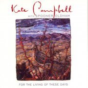 Kate Campbell - For the Living of These Days (2006)