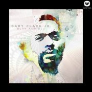 Gary Clark Jr.  - Blak And Blu (Deluxe Edition)  (2012) [Hi-Res]