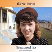 Ella Mae Morse - Remastered Hits (All Tracks Remastered) (2021)