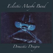 Eclectic Maybe Band - Domestic Dragon (2026) [Hi-Res]