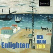 Ben Haim Trio - Enlighten (2023) [Hi-Res]