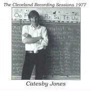 Catesby Jones - The Cleveland Recording Sessions 1977 (2023)