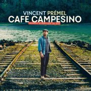 Vincent Prémel, VINCENT PREMEL - Cafe Campesino - Carnets d'Amérique du Sud (2026)