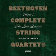 Dover Quartet - Beethoven: Complete String Quartets, Vol. 3 (2022) [Hi-Res]