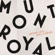 Julian Lage & Chris Eldridge - Mount Royal (2017)