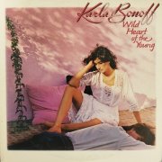 Karla Bonoff - Wild Heart Of The Young (1982)