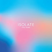 VA - Isolate Five Years (2024)