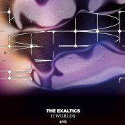 The Exaltics - 2 Worlds (2019)