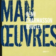 Rémi Charmasson Quintet - Manouvres (2007)