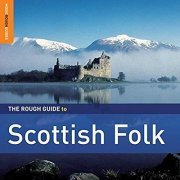 Various Artists - The Rough Guide To Scottish Folk (Second Edition) (2010)