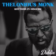 Thelonious Monk - Rhythms in Disguise (Remastered) (2025) [Hi-Res]