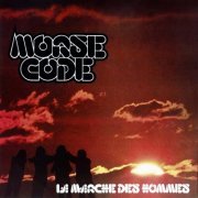 Morse Code - La Marche Des Hommes (Remastered) (1975/2007)