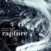 Tim Motzer, Markus Reuter - Rapture (2019) [Hi-Res]