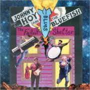 Johnny Hoy & The Bluefish - Live From The Fallout Shelter (2024)