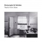 Zenjungle & Valiska - Years from Now (2021) [Hi-Res]