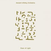 Ancient Infinity Orchestra - River of Light (2023) [Hi-Res]