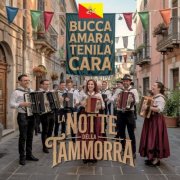 La Notte della Tammorra - Bucca Amara, Tenila Cara (2025)