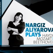 Nargiz Aliyarova - Nargiz Aliyarova Plays Haydn, Mozart & Beethoven (2017)