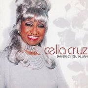 Celia Cruz - Regalo Del Alma (2003) Lossless