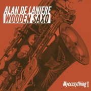 Alan De Laniere - Wooden Saxo (2022)