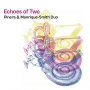 Diego Pinera & Daniel Manrique Smith - Echoes of Two (2026)