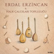 Erdal Erzincan - Erdal Erzincan & Halk Çalgıları Topluluğu (2026) Hi-Res