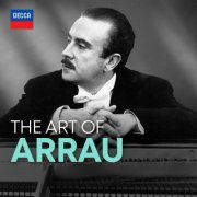 Claudio Arrau - The Art of Arrau (2021)