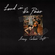 Loud in the Pines - Every Colour Left (2025) [Hi-Res]