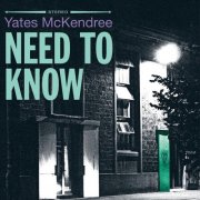 Yates McKendree - Need To Know (2025) [Hi-Res]