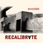 Eccodek - Recalibrate (2022)