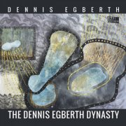Dennis Egberth - The Dennis Egberth Dynasty (2025) [Hi-Res]