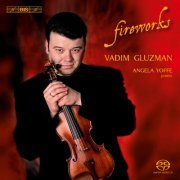 Vadim Gluzman, Angela Yoffe - Fireworks - Virtuoso Violin Music (2008) [Hi-Res]