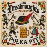 The Dreadnoughts - Polka Pit (2025) [Hi-Res]