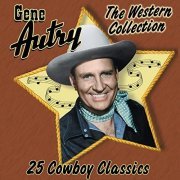 Gene Autry - The Western Collection: 25 Cowboy Classics (2001)