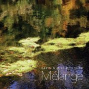 Karin & Mike Kelleher - Melange (2016)