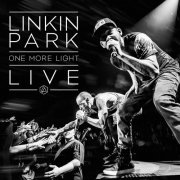 Linkin Park - One More Light (Live) (2017) [Hi-Res]