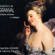 Mayo-Felip, Ravoux, Dubois; Ensemble Almasis, Iakovos Pappas - Granval: Cantates Sérieuses & Comiques (2001)