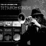 Tetsuroh Konishi - Tokyo Mindscape (2021)